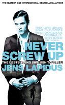 Never Screw Up | 9999903113652 | Jens Lapidus
