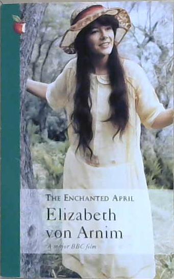 The enchanted April | 9999903113645 | Elizabeth von Arnim; with a new introduction by Terence de Vere White