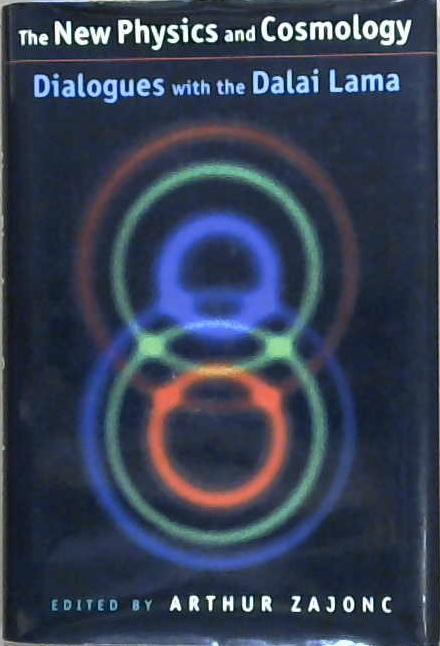 The New Physics and Cosmology | 9999903113720 | Dalai Lama XIV Bstan-'dzin-rgya-mtsho Arthur Zajonc Zara Houshmand