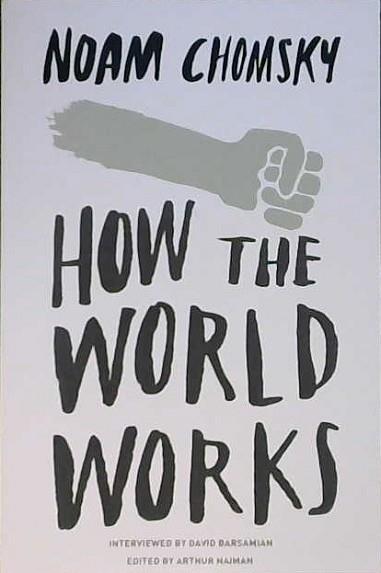 How the World Works | 9999903153641 | Chomsky, Noam