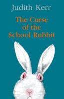 The Curse of the School Rabbit | 9999903147978 | Judith Kerr