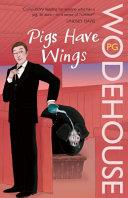 Pigs have wings | 9999903230489 | P. G. Wodehouse