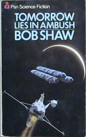 Tomorrow Lies in Ambush | 9999903169468 | Bob Shaw