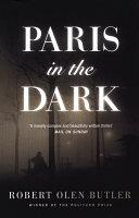 Paris in the Dark | 9999903240143 | Robert Olen Butler