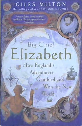 Big Chief Elizabeth | 9999903157878 | Giles Milton