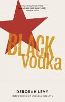 Black Vodka | 9999903270942 | Deborah Levy