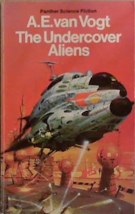 The Undercover Aliens | 9999903263951 | Alfred Elton Van Vogt