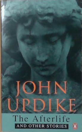 The Afterlife and Other Stories | 9999903249269 | Updike, John