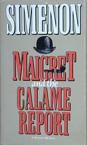 Maigret and the Calame Report | 9999903170068 | Georges Simenon