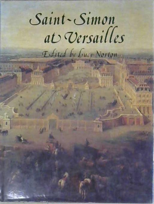 Saint-Simon at Versailles | 9999903191063 | Louis de Rouvroy duc de Saint-Simon