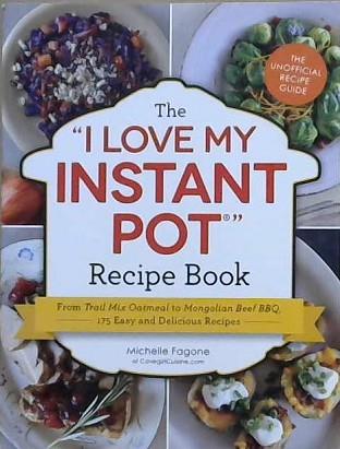 The I Love My Instant Pot Recipe Book | 9999903136507 | Michelle Fagone