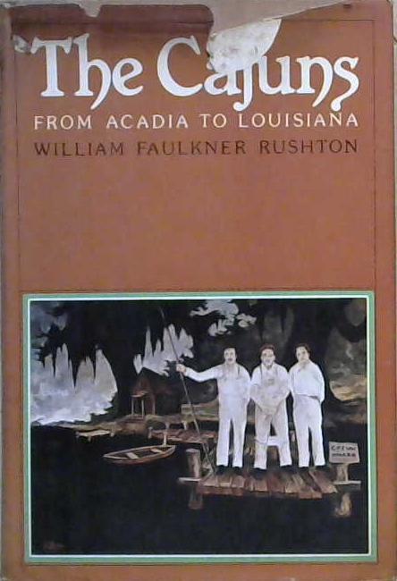 The Cajuns | 9999903226338 | Willam Faulkner Rushton