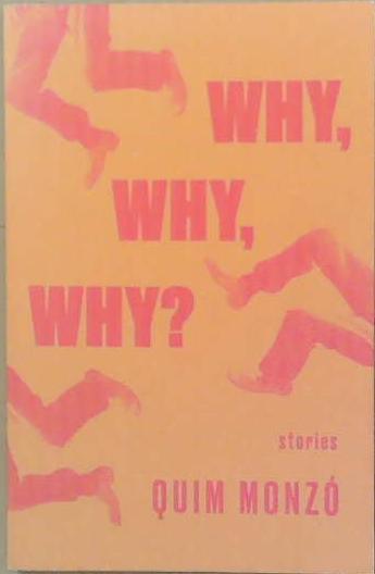 Why, Why, Why? | 9999903251422 | Quim Monzó