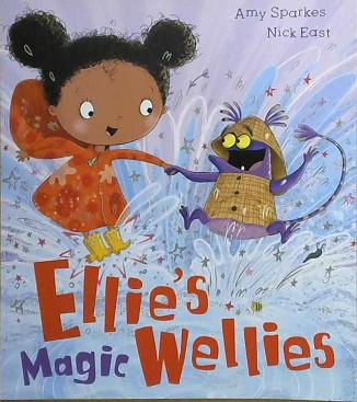 Ellie's Magic Wellies | 9999903224945 | Amy Sparkes