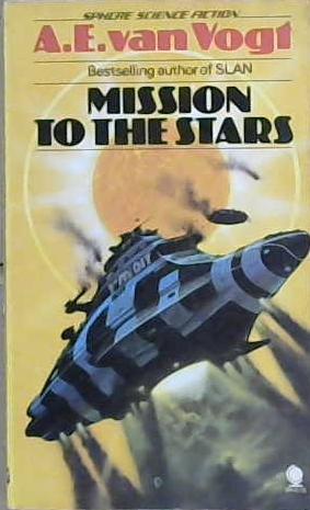 Mission to the Stars | 9999903185574 | Alfred Elton Van Vogt