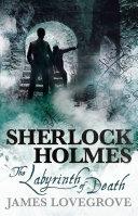 Sherlock Holmes - The Labyrinth of Death | 9999903246893 | James Lovegrove