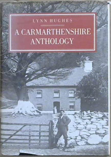 A Carmarthenshire Anthology | 9999903132769 | Lynn Hughes