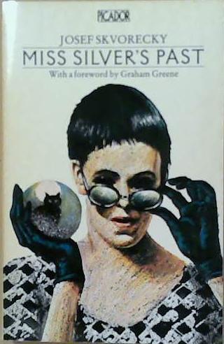 Miss Silver's Past (Picador Books) | 9999903250654 | Skvorecky, Josef