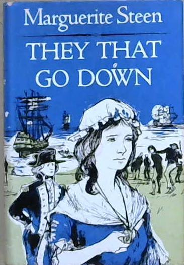 They that Go Down | 9999903134589 | Marguerite Steen