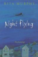 Night Flying | 9999902224168 | Rita Murphy