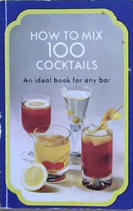 How to Mix 100 Cocktails | 9999903204909