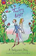 Twelfth Night | 9999903210399 | Andrew Matthews, William Shakespeare, Tony Ross (Illustrator)