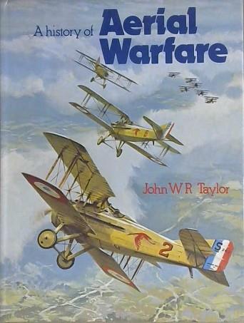 A History of Aerial Warfare | 9999903067115 | W.R. Taylor