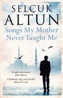 Song my Mother never taught me | 9999903257387 | Altun, Selçuk