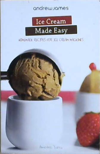 Ice Cream Made Easy | 9999903166184 | Annette Yates