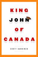 King John of Canada | 9999903135999 | Scott Gardiner