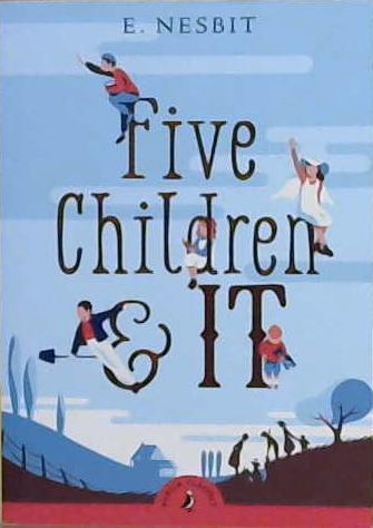 Five children and It | 9999903180333 | E. Nesbit; introduced by Quentin Blake; illustrations by H. R. Millar