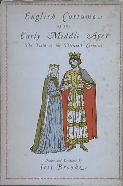 English Costume of the Early Middle Ages | 9999903210801 | Iris Brooke