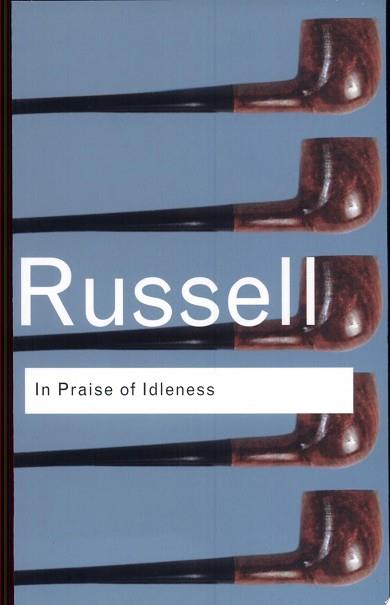 In Praise of Idleness and Other Essays | 9999903197928 | Bertrand Russell