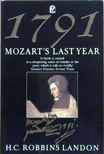 1791, Mozart's Last Year | 9999903238638 | Howard Chandler Robbins Landon