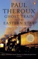 Ghost Train to the Eastern Star | 9999903241560 | Theroux, Paul