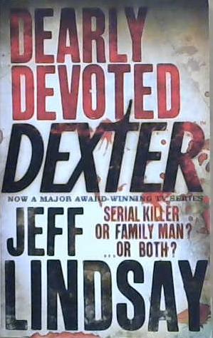 Dearly Devoted Dexter | 9999903130277 | Jeff Lindsay