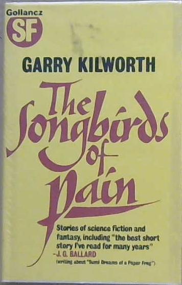 The Songbirds of Pain | 9999903140160 | Garry Kilworth