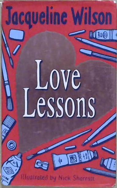 Love lessons | 9999903212744 | Jacqueline Wilson; illustrated by Nick Sharratt