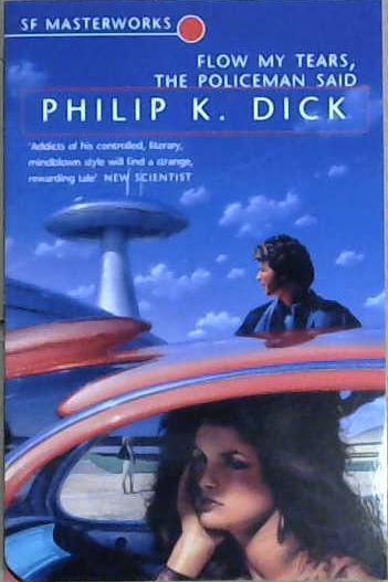 Flow My Tears, The Policeman Said | 9999903223597 | Philip K. Dick,