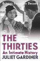 The Thirties | 9999903245209 | Juliet Gardiner