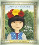 Little Frida | 9999903225829 | Anthony Browne