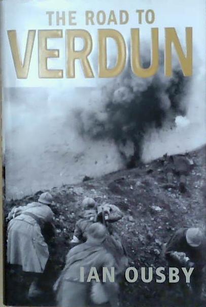 The Road to Verdun | 9999903254553 | Ian Ousby