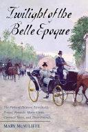 Twilight of the Belle Epoque | 9999903248972 | Mary McAuliffe