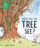 What Did the Tree See? | 9999903225515 | Charlotte Guillain