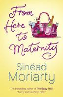 From Here to Maternity | 9999903186427 | Sinead Moriarty