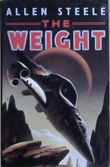 The Weight | 9999903233299 | Allen Steele