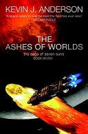 The Ashes of Worlds | 9999903139409 | Kevin J. Anderson