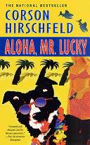 Aloha, Mr. Lucky | 9999903198468 | Corson Hirschfeld