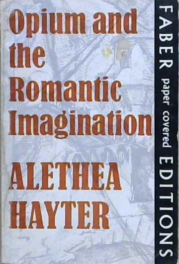 Opium and the Romantic Imagination | 9999903189244 | Alethea Hayter