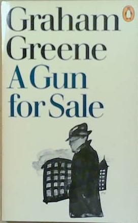 A Gun for Sale: An Entertainment | 9999903252528 | Greene, Graham